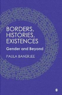 Borders, Histories, Existences Gender and Beyond