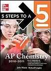 Steps to a 5 AP Chemistry, 2010 2011 by Richard Langl