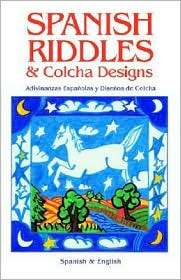 Spanish Riddles & Colcha Designs, (0865342261), Reynalda Ortiz Y Pino 