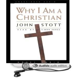  Why I Am A Christian (Audible Audio Edition) John Stott 