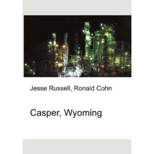  Casper, Wyoming Ronald Cohn Jesse Russell Books
