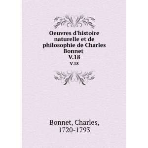   philosophie de Charles Bonnet . V.18 Charles, 1720 1793 Bonnet Books