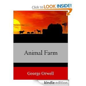 Animal Farm (linked table of contents) George Orwell  