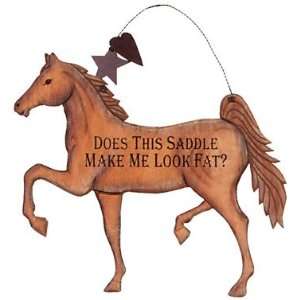  Does This Saddle Make Me Look Fat  Carved Sign Everything 