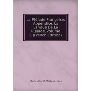   La Langue De La PlÃ©iade, Volume 1 (French Edition) Charles Joseph