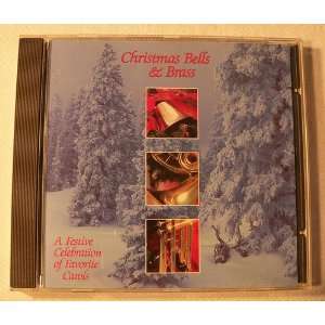 Christmas Bells & Brass   A Festive Celebration of Favorite Carols 