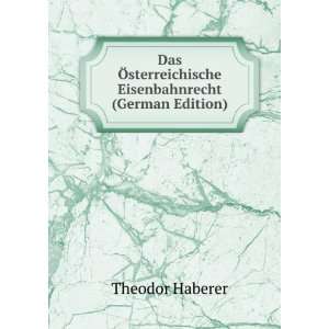   Eisenbahnrecht (German Edition) Theodor Haberer  Books
