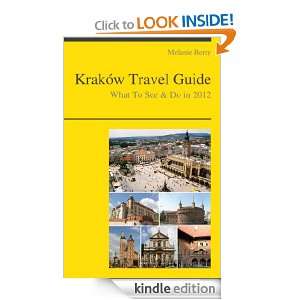 Kraków, Poland Travel Guide   What To See & Do In 2012 Melanie Berry 