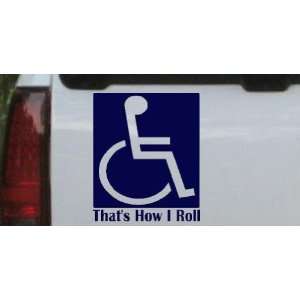 Navy 10in X 8.3in    Thats How I Roll Handicap Funny Car Window Wall 