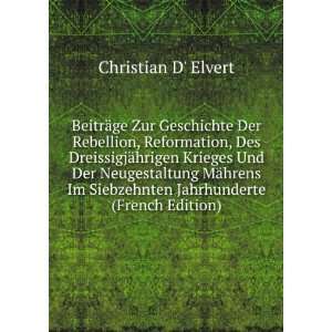   Siebzehnten Jahrhunderte (French Edition) Christian D Elvert Books