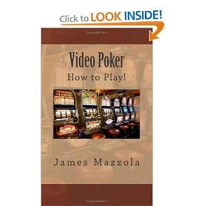  Video Poker How to Play (9781466287501) James Mazzola 