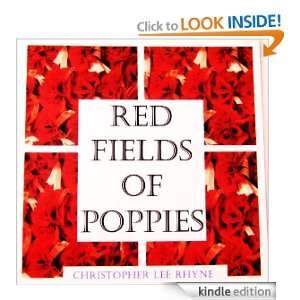 Red Fields Of Poppies Christopher Lee Rhyne  Kindle Store