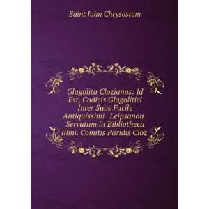   Illmi. Comitis Paridis Cloz . Saint John Chrysostom Books