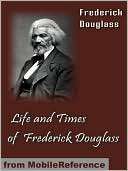  & NOBLE  Life And Times Of Frederick Douglass by Frederick Douglass 