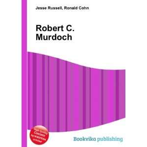  Robert C. Murdoch Ronald Cohn Jesse Russell Books