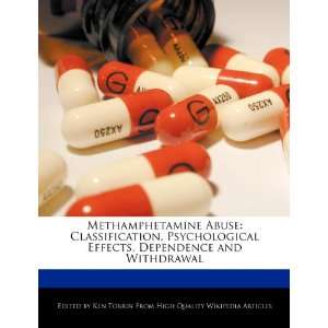  Methamphetamine Abuse Classification, Psychological Effects 
