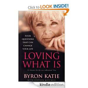 Loving What Is Byron Katie, Stephen Mitchell  Kindle 