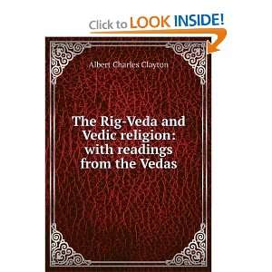   religion with readings from the Vedas Albert Charles Clayton Books