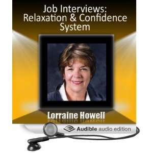Job Interview Success System Relax and Communicate Your Value to 