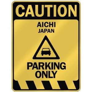   CAUTION AICHI PARKING ONLY  PARKING SIGN JAPAN