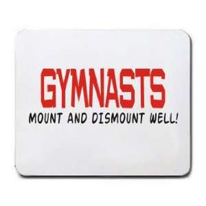  GYMNASTS MOUNT AND DISMOUNT WELL Mousepad Office 