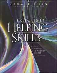 Exercises in Helping Skills for Egans The Skilled Helper A Problem 