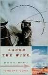   Lasso the Wind Away to the New West by Timothy Egan 