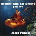CD Cover Image. Title Bedtime with the Beatles, Pt. 2, Artist Jason 