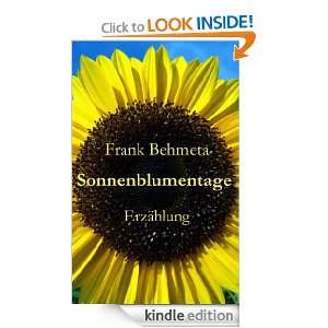 Sonnenblumentage Erzählung (German Edition) Frank Behmeta  