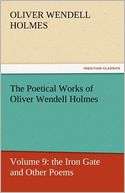 The Poetical Works of Oliver Oliver Wendell Holmes