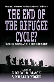 The End Of The Refugee Cycle? Refugee Repatriation And Reconstruction 