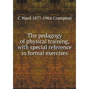   reference to formal exercises C Ward 1877 1964 Crampton Books