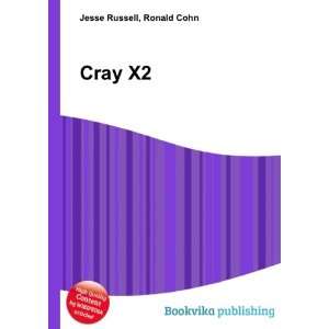  Cray X2 Ronald Cohn Jesse Russell Books
