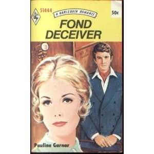  Fond Deceiver (9780373514441) Pauline Garnar Books