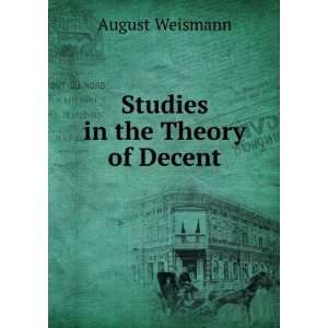  Studies in the Theory of Decent August Weismann Books