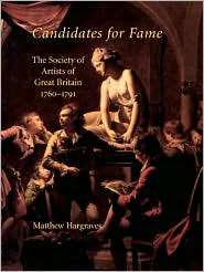 Candidates for Fame The Society of Artists of Great Britain 1760 1791 
