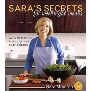  Saras Secrets For Weeknight Meals