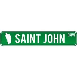   Saint John Drive   Sign / Signs  Dominica Street Sign City Home