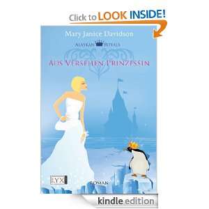 Alaskan Royals Aus Versehen Prinzessin (German Edition) Mary Janice 