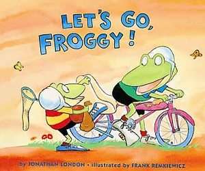 Lets Go, Froggy by Jonathan London 2003, Paperback 9780613376648 
