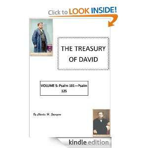 The Treasury Of David Volume 5 Psalm 101   Psalm 125 [Annotated with 
