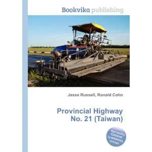   Provincial Highway No. 21 (Taiwan) Ronald Cohn Jesse Russell Books