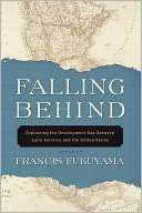 Falling Behind Explaining the Francis Fukuyama