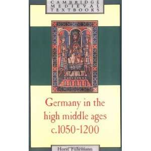  Germany in the High Middle Ages c.1050 1200 (Cambridge 