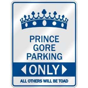   PRINCE GORE PARKING ONLY  PARKING SIGN NAME