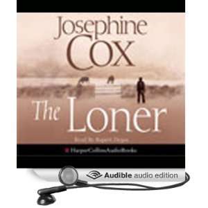   The Loner (Audible Audio Edition) Josephine Cox, Rupert Degas Books