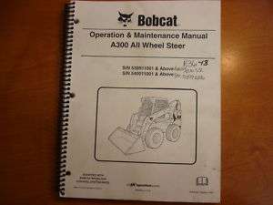 Bobcat A300 skid loader Owners Maintenance Manual  