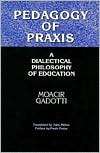 Pedagogy of PRAXIS, (0791429369), Moacir Gadotti, Textbooks   Barnes 