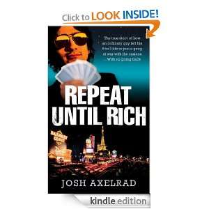 Repeat Until Rich Josh Axelrad  Kindle Store