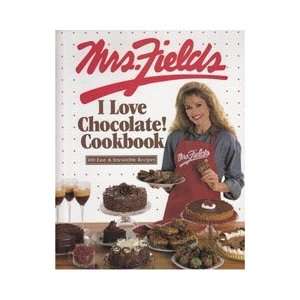  Mrs. Fields I Love Chocolate Cookbook 100 Easy 